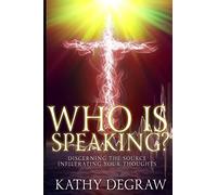 Who is Speaking?: Discerning the Source Infiltrating Your Thoughts