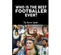 Who is the best footballer ever?