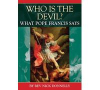 Who is the Devil?: What Pope Francis says