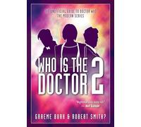 Who is The Doctor 2: The Unofficial Guide to Doctor Who -- The Modern Series