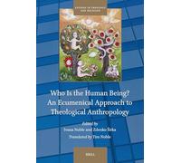 Who Is the Human Being? An Ecumenical Approach to Theological Anthropology: 36 (Studies in Theology and Religion, 36)