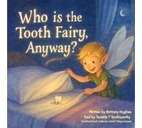 Who is the Tooth Fairy, Anyway?