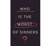 Who Is the Worst of Sinners? (5-pack)