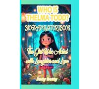 WHO IS THELMA TODD? BIOGRAPHY/STORYBOOK: The Girl who Acted with Laughter and Love