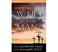 Who Is This Man? Study Guide by John Ortberg (Student Edition, 6 Nov 2014) Paperback