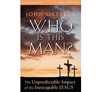 Who Is This Man? Study Guide: Written by John Ortberg, 2014 Edition, (Student Manual/Study Guide) Publisher: Zondervan [Paperback]