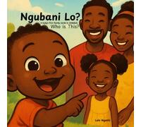 Who Is This? Ngubani Lo?: A Gentle Bilingual Story About Identity, Language, and Family (Learn With Me / Funda Lami Series)