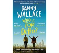 Who is Tom Ditto?: The feelgood comedy with a mystery at its heart