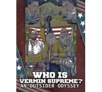 Who is Vermin Supreme? An Outsider Odyssey
