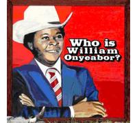 Who Is William Onyeabor?
