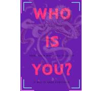 WHO IS YOU?: A Practical Guide to Self-Discovery, Spiritual Awakening, Higher Consciousness, and Finding Your True Self