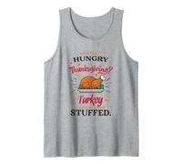 Who isn't hungry on Thanksgiving - The Turkey Tank Top