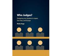 Who Judges?: Designing Jury Systems in Japan, East Asia, and Europe