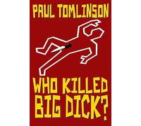 Who Killed Big Dick?