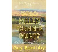 Who Killed Connie Burt?: Lost Mystery Classics