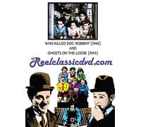 WHO KILLED DOC ROBBIN? (1948) AND GHOSTS ON THE LOOSE (1943)