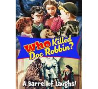 Who Killed Doc Robbin? A Barrel of Laughs!