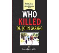Who Killed Dr. John Garang