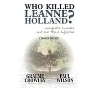Who Killed Leanne Holland?: One girl's murder and one man's injustice