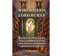 Who Killed Lord Burns: A whodunit murder mystery puzzle