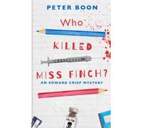 Who Killed Miss Finch?: A quirky whodunnit with a heart: 1 (Edward Crisp Mysteries)