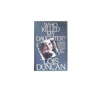 Who Killed My Daughter?