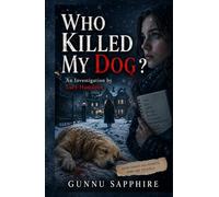 Who Killed My Dog: An Investigation by Lucy Hamilton