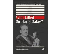 Who Killed Sir Harry Oakes?