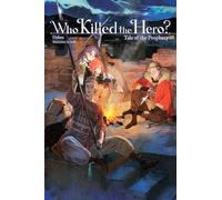 Who Killed the Hero?, Vol. 2: Tale of the Prophecy – Yen Press