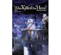 Who Killed the Hero?, Vol. 3: Tale of the Hero