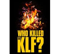 Who Killed The KLF?