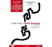 Who Killed Walter Benjamin... ( Quién mató a Walter Benjamin... ) ( Who Killed Walter Benjamin )