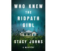 Who Knew the Ridpath Girl : A Mystery