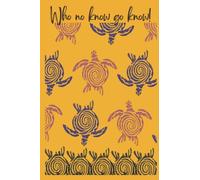 Who Know No Go Know: A pidgin proverbs journal