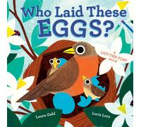Who Laid These Eggs?: A Lift-the-Flap Book (An Animal Traces Book)