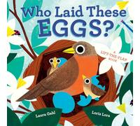 Who Laid These Eggs?: A Lift-the-Flap Book (An Animal Traces Book)