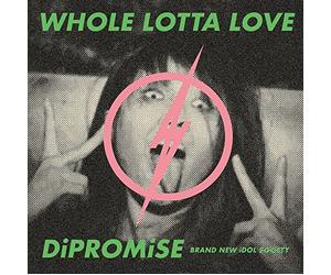 Who Le Lotta Love Dipromise