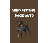 Who Let the Dogs Out?: A Tail-Wagging Journal for Dog Lovers, Dreamers & Doodle-Makers
