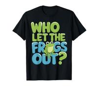 Who Let The Frogs Out Funny Frog Lover T-Shirt