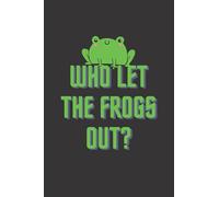 Who let the frogs out Notebook: 6x9 Inch White pepper daily journal for writing notes, plans and diaries