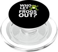 Who Let The Frogs Out Shirt Funny Frog Lovers T-Shirt PopSockets PopGrip for MagSafe