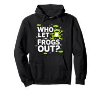 Who Let The Frogs Out Shirt Funny Frog Lovers T-Shirt Pullover Hoodie