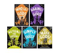 Who Let the Gods Out Series 5 Books Colletion Set By Maz Evans (Oh Maya Gods,Who Let the Gods Out, Simply the Quest, Beyond the Odyssey, Against All Gods)