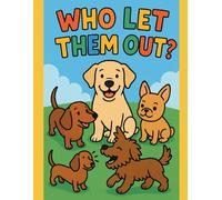 Who Let Them Out: A Fun Kids Coloring Book