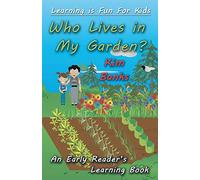 Who Lives in My Garden?: An Early Readers Learning Book: 2 (Learning Is Fun for Kids)
