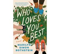Who Loves You Best : A Novel