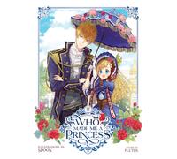 Who Made Me a Princess Vol. 3