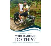 Who Made Me Do This?: Cycling in Sardinia Amid Hardship and Emotions
