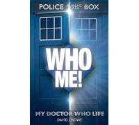 Who Me!: A memoir of fandom, publishing, and six decades of Doctor Who history