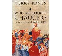 Who Murdered Chaucer?: A Medieval Mystery